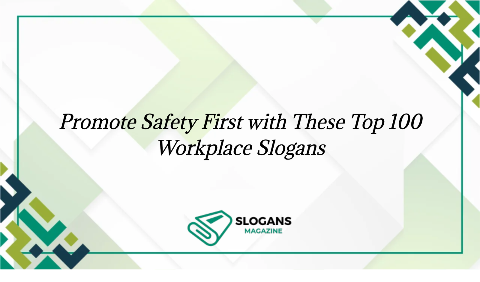 "Top 100 Workplace Safety Slogans promoting a safe work environment"