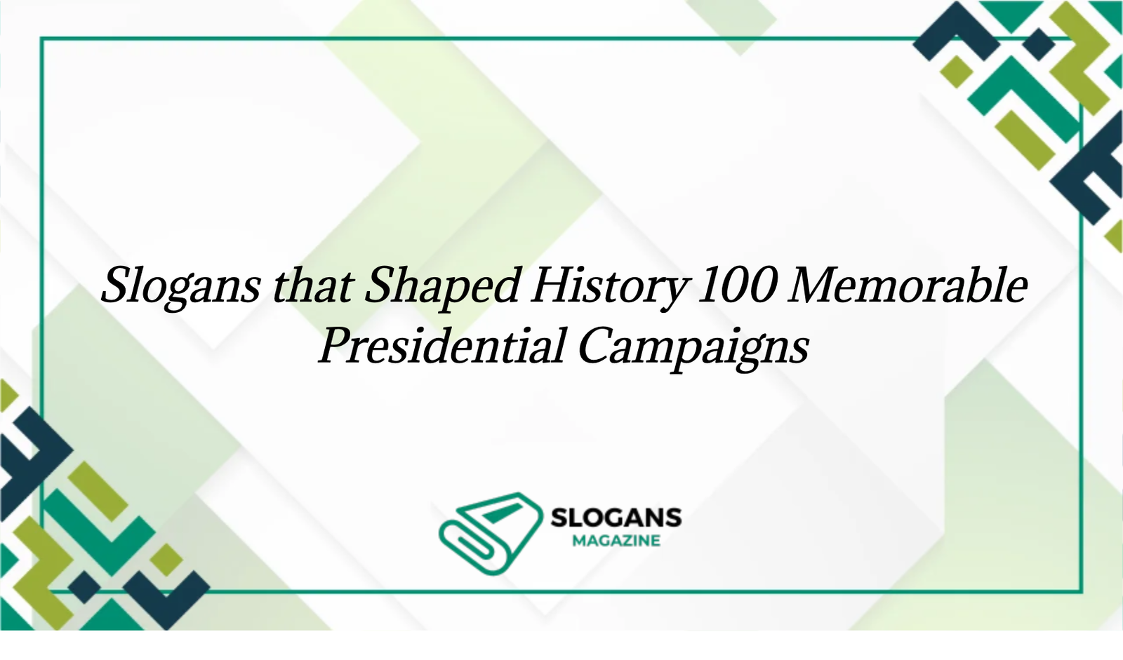 "Collage of iconic presidential campaign slogans throughout history"