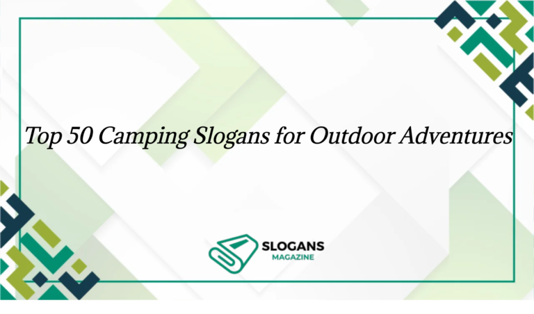 "Graphic displaying top 50 catchy camping slogans for outdoor adventures"
