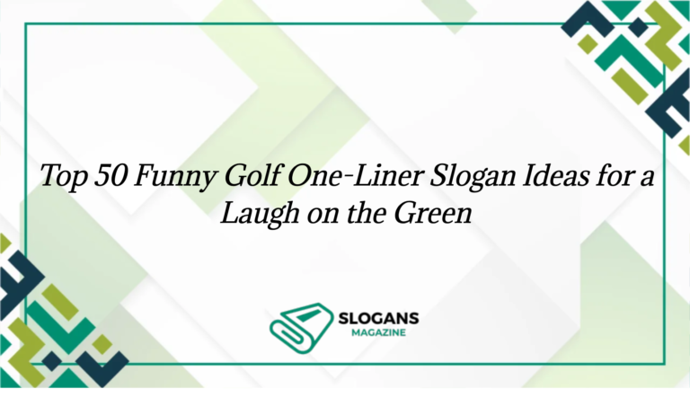 Top 50 Funny Golf One Liner Slogan Ideas For A Laugh On The Green