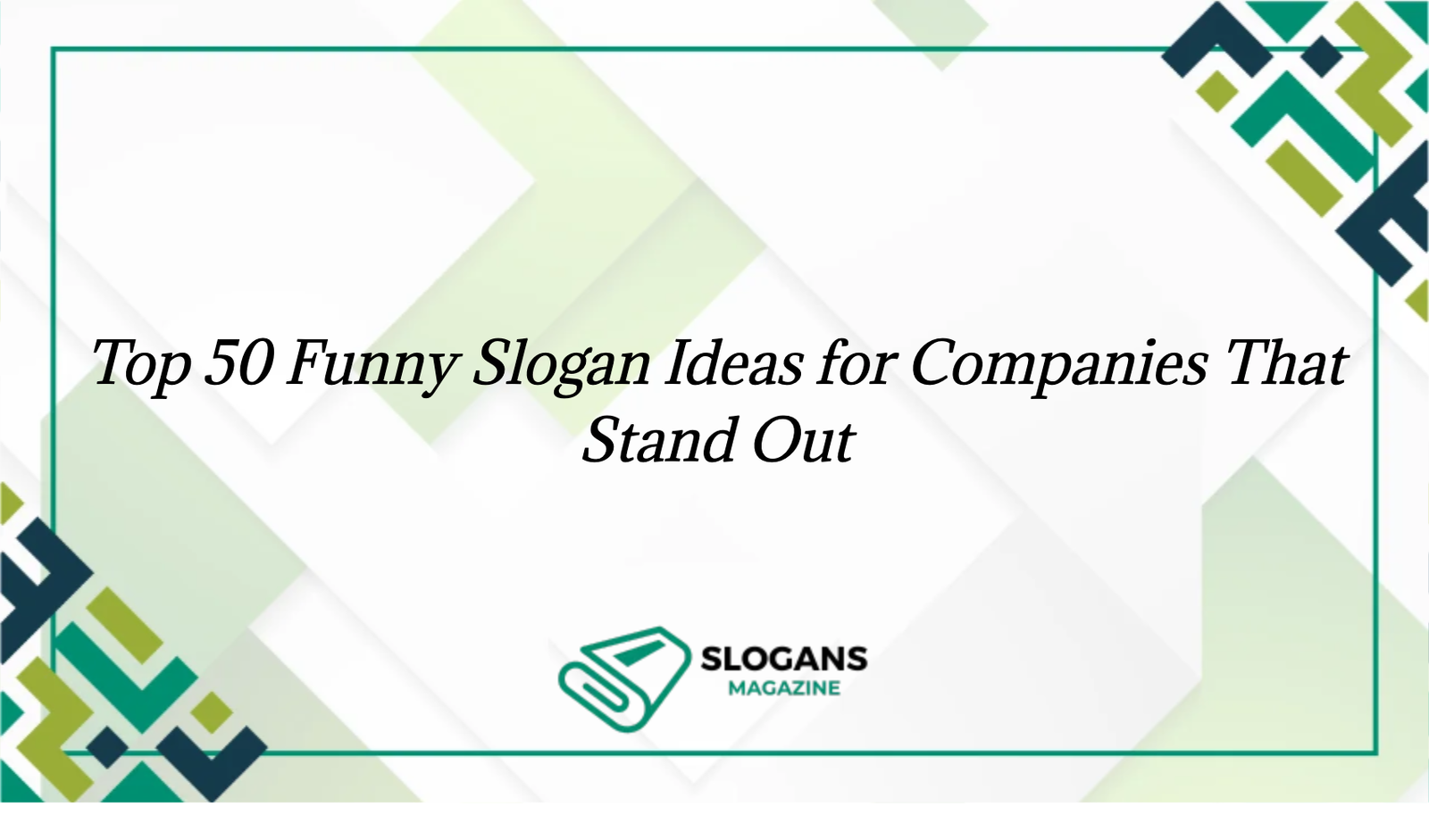 Humorous slogan ideas for standout companies - top 50 list in image.