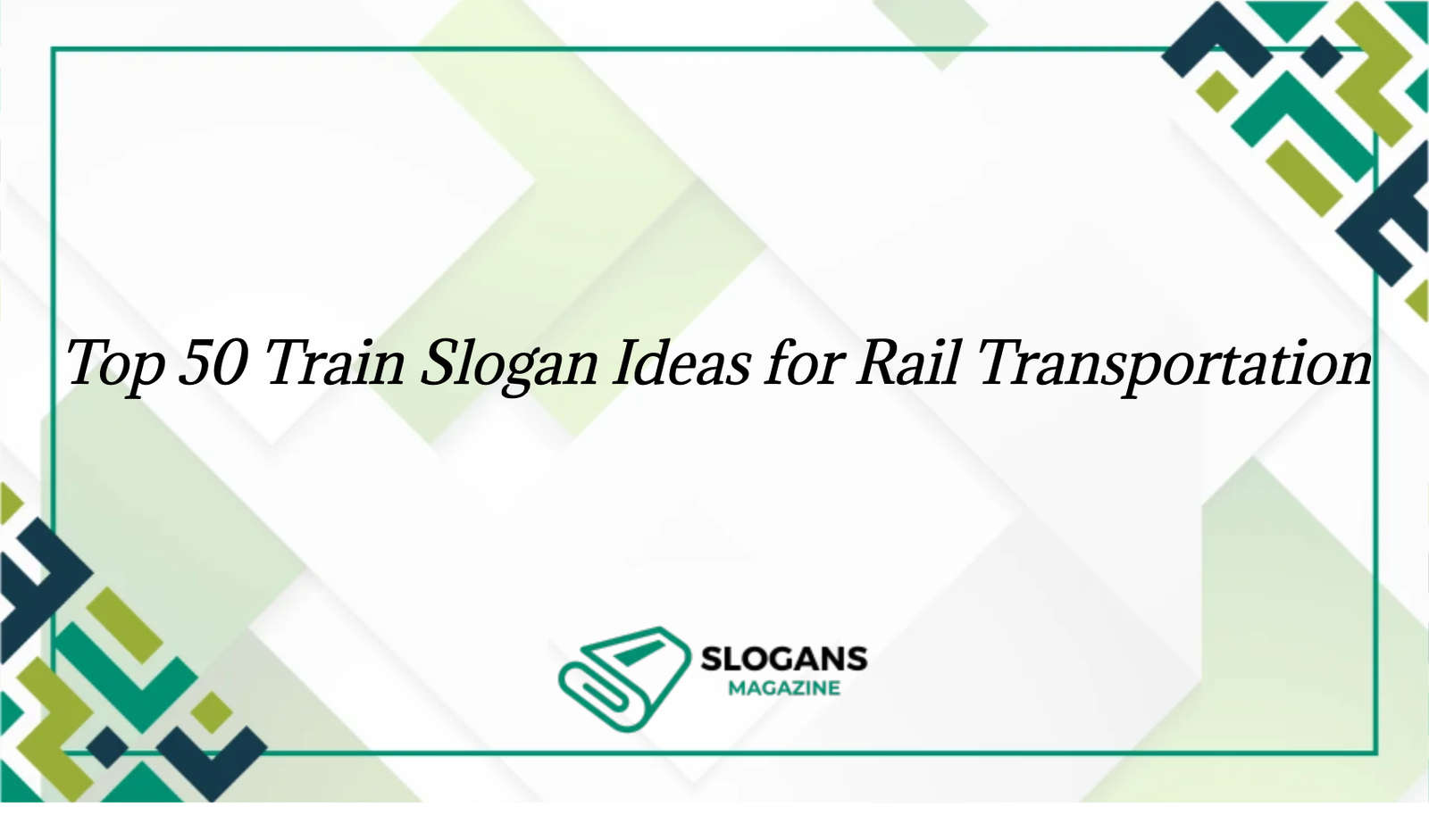 Set of creative and catchy train slogan ideas for rail transportation enthusiasts.