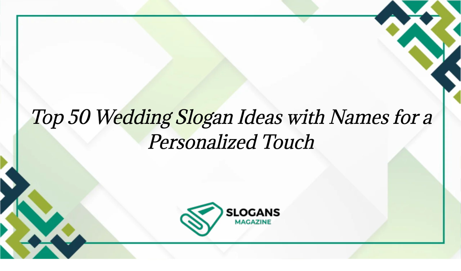 Top 50 Wedding Slogan Ideas With Names For A Personalized Touch